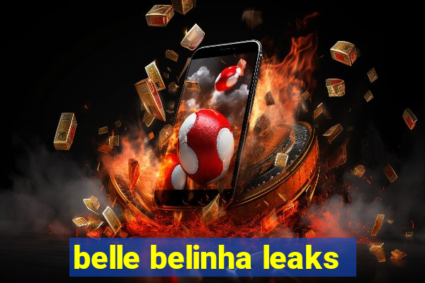 belle belinha leaks
